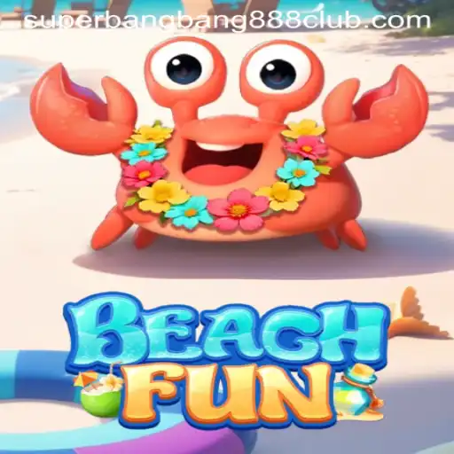 Discover the Thrills of BeachFun with SuperBangBang888