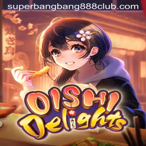OishiDelights: Exploring the Enchanting World of SuperBangBang888