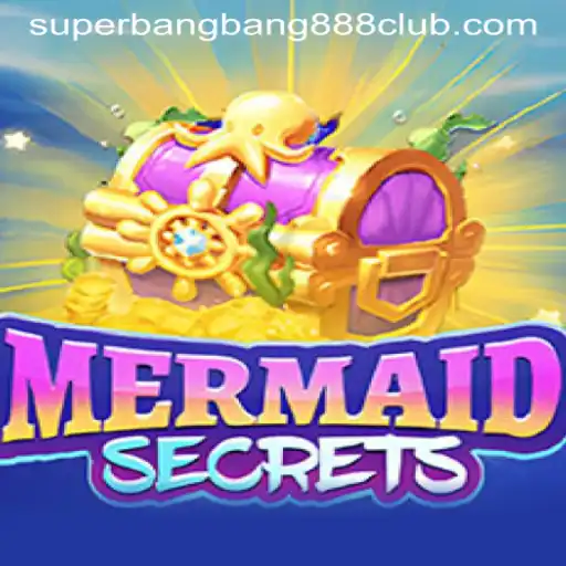 Exploring the Enchanting World of MermaidSecrets and SuperBangBang888
